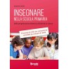 Insegnare nella scuola primaria. Dalla progettazione didattica all'attività in classe.