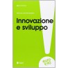 Innovazione e sviluppo. Miti da sfatare, realtà da costruire